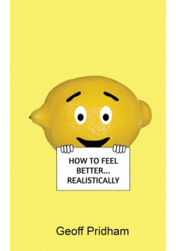 How to Feel Better... Realistically