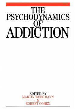Psychodynamics of Addiction