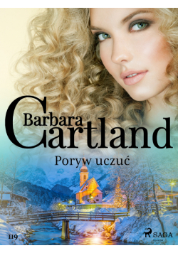 Ponadczasowe historie miłosne Barbary Cartland. Poryw uczuć - Ponadczasowe historie miłosne Barbary Cartland (#119)