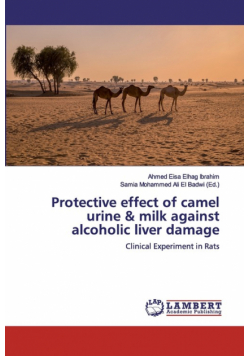 Protective effect of camel urine & milk against alcoholic liver damage