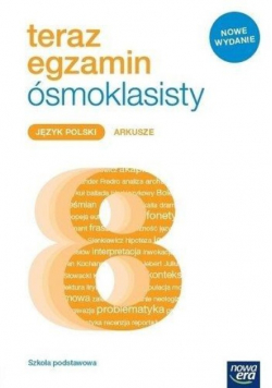 Teraz egzamin ósmoklasisty Język polski Arkusze