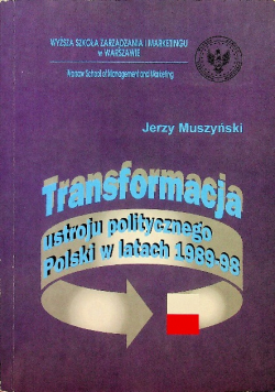 Transformacja ustroju politycznego Polski w latach 1989 - 98