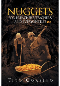 Nuggets for Preachers, Teachers, and Everyone Else