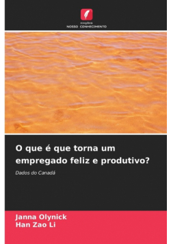 O que é que torna um empregado feliz e produtivo?