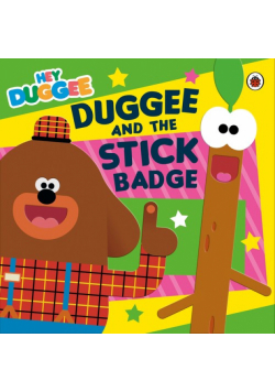 Hey Duggee: Duggee and the Stick Badge