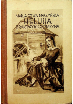 Helusia z Rakowickiego Młyna 1929 r