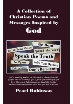 A Collection of Christian Poems and Messages Inspired by God