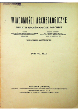 Wiadomości archeologiczne tom VII 1922r.
