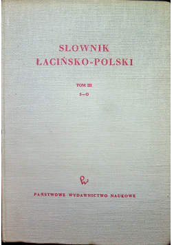 Słownik łacińsko - polski tom III