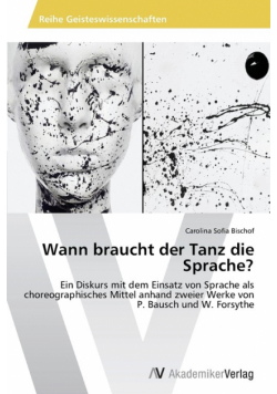 Wann braucht der Tanz die Sprache?