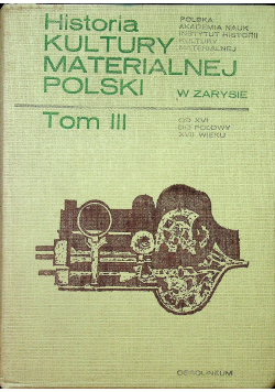 Historia Kultury Materialnej Polski Tom III