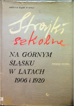 Strajki szkolne na Górnym Śląsku w latach 1906 i 1920