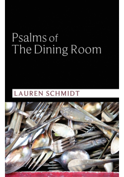 Psalms of the Dining Room