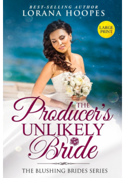 The Producer's Unlikely Bride Large Print Edition