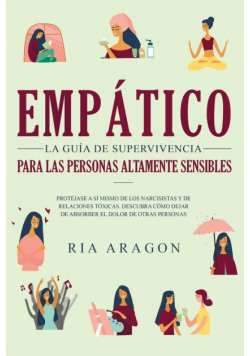 Empático, La guía de supervivencia para las personas altamente sensibles