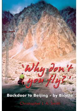 'Why Don't You Fly?' Back Door to Beijing - by Bicycle