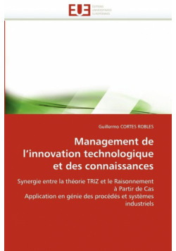 Management de l''innovation technologique et des connaissances