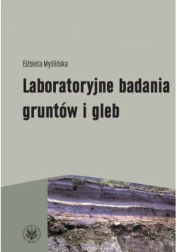 Laboratoryjne badania gruntów i gleb (wydanie 2)