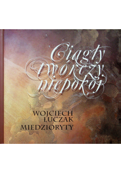Ciągły twórczy niepokój