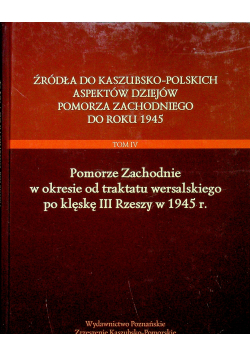 Pomorze Zachodnie w okresie od traktatu wersaleskiego po klęske III Rzeszy w 1945 r