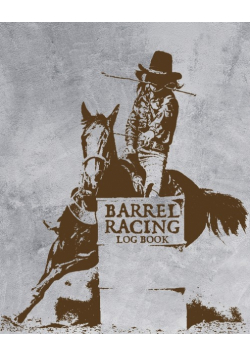 Barrel Racing Log Book