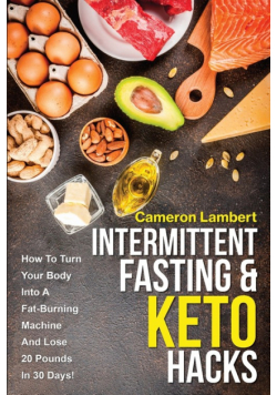 Intermittent Fasting & Keto Hacks
