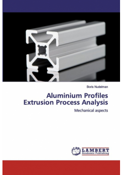 Aluminium Profiles Extrusion Process Analysis