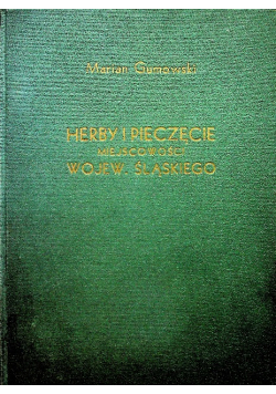 Herby i pieczęcie miejscowości województwa śląskiego 1939 r