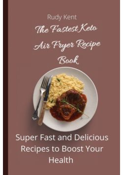 The Fastest Keto Air Fryer Recipe Book