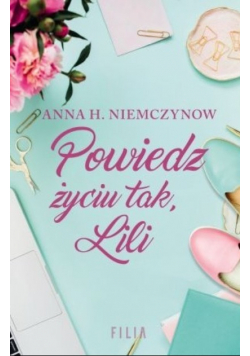 Powiedz życiu tak Lili