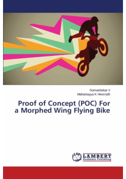 Proof of Concept (POC) For a Morphed Wing Flying Bike