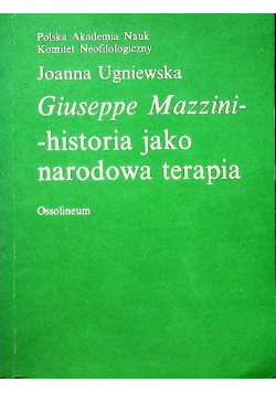 Giuseppe Mazzini - Historia jako narodowa terapia