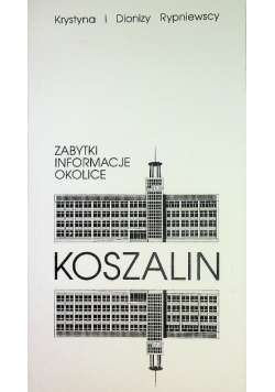 Zabytki informacje okolice Koszalin