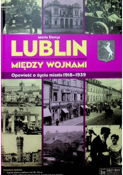 Lublin między wojnami Opowieść o życiu miasta z DVD