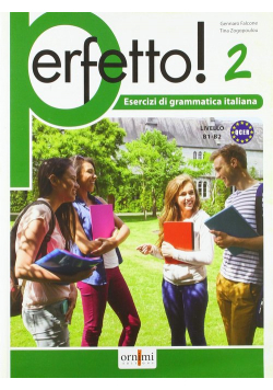Perfetto! 2 B1-B2 ćwiczenia gramatyczne z włoskiego