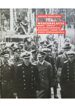 Westerplatte Kulisy niemieckiej wojny propagandowej
