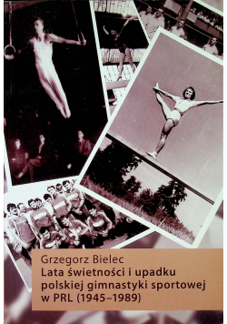 Lata świetności i upadku polskiej gimnastyki sportowej w PRL dedykacja autora