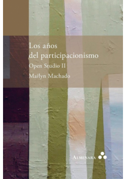 Los años del participacionismo. Open Studio II
