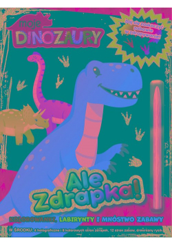 Moje Dinozaury. Ale Zdrapka!
