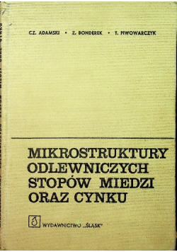 Mikrostruktury odlewniczych stopów miedzi oraz cynku