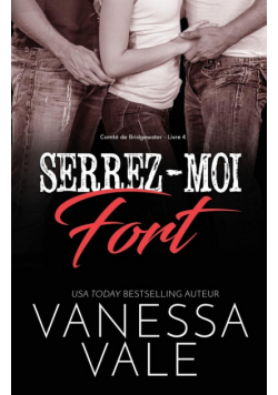 Serrez-moi fort