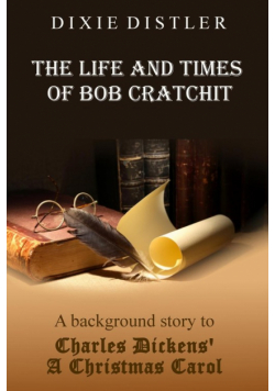 The Life and Times of Bob Cratchit
