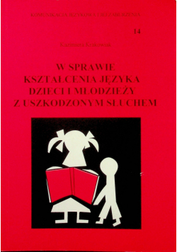 W sprawie kształcenia dzieci i młodzieży z uszkodzonym słuchem