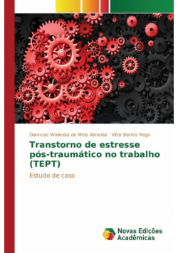 Transtorno de estresse pós-traumático no trabalho (TEPT)