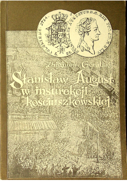 Stanisław August w insurekcji kościuszkowskiej