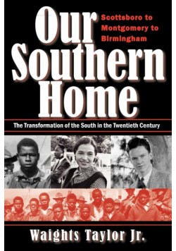Our Southern Home-Scottsboro to Montgomery to Birmingham