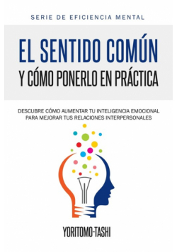 El Sentido Común y Cómo Ponerlo en Práctica