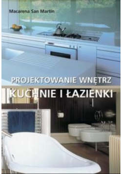 Projektowanie wnętrz kuchnie i łazienki