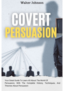 Covert Persuasion