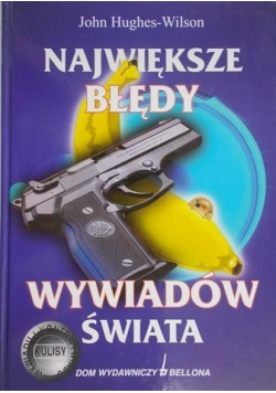 Największe błędy wywiadów świata